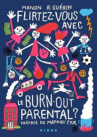 Flirtez-vous avec le burn-out parental (French Edition)