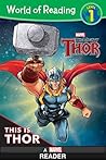 Thor: This is Thor (World of Reading: Level 1)