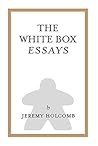 The White Box Essays