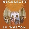 Necessity by Jo Walton