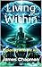 Living Within: Exploring Wh...