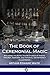 The Book of Ceremonial Magic by Arthur Edward Waite
