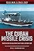 The Cuban Missile Crisis by Phil Carradice