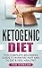 Ketogenic Diet: The Complet...