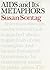 AIDS and Its Metaphors