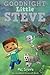 Goodnight Little Steve: (An...