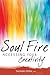 Soul Fire: Accessing Your C...