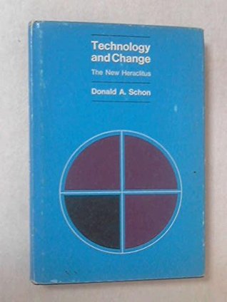 Technology and Change; the New Heraclitus