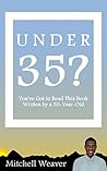 Under 35?: You've...