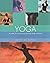 Yoga: A System for Harmoniz...