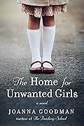The Home for Unwanted Girls