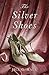 The Silver Shoes by Jill G. Hall