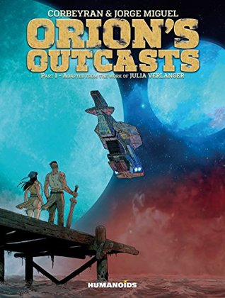 Orion’s Outcasts Part 1 (Kindle Edition)