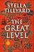The Great Level by Stella Tillyard
