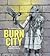 Burn City by Lou Chamberlin