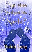 Nur eine (Weihnachts-) Nacht?