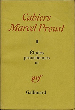 Cahiers Marcel Proust 9. Etudes proustiennes III (Unknown Binding)