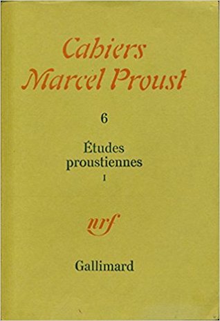 Cahiers Marcel Proust 6. Etudes proustiennes I (Unknown Binding)