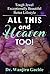 Abundantly Tough: All This and Heaven Too Exceptionally Beautiful Prosperous Transformed Better Life