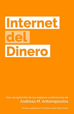 Internet del dinero (The Internet of money #1)