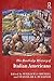 The Routledge History of Italian Americans by William Connell