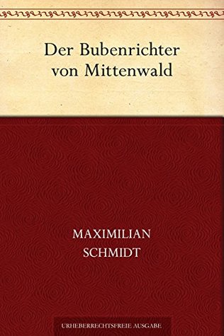 Der Bubenrichter von Mittenwald (German Edition)