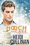 Hooch and Cake by Heidi Cullinan