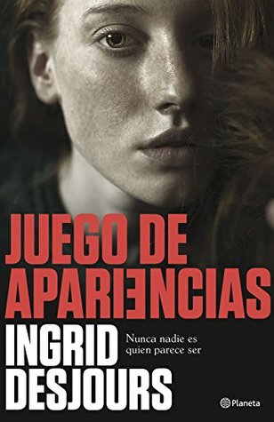Portada de Juego de apariencias, de Ingrid Desjours