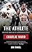 The Athlete: Greatness, Grace and the Unprecedented Life of Charlie Ward
