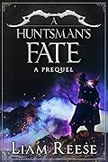 A Huntsman's Fate