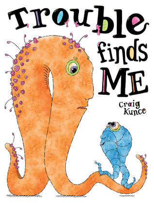Trouble Finds Me