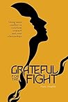 Grateful for the Fight by Viola Neufeld