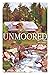 Unmoored