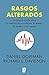 Rasgos alterados: La ciencia revela cómo la meditación transforma la mente, el cerebro y el cuerpo (Spanish Edition)