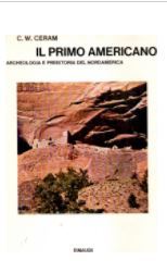 Il primo americano. Archeologia e preistoria del Nordamerica.