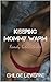 Keeping Mommy Warm by Chloe Levefre