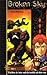 Broken Sky: Världen är inte vad du trodde att den var (Broken Sky, #1)