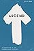 Ascend: A Companion to the Sunday Mass Readings