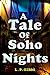 A Tale Of Soho Nights by L.P. Gibbs
