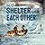 In the Shelter of Each Other