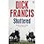 Shattered by Dick Francis