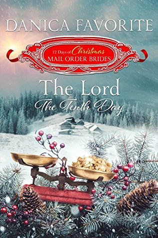 The Lord: The Tenth Day (The 12 Days of Christmas Mail-Order Brides, #10)