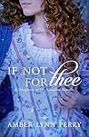 If Not For Thee (Daughters of His Kingdom #3.5)