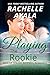 Playing the Rookie (Men of ...