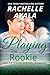 Playing the Rookie (Men of Spring Baseball #0.5)