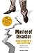 Master of Disaster: When giving up is not an option