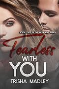Fearless With You