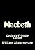 Macbeth by William Shakespeare