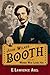 John Wilkes Booth and the Women Who Loved Him