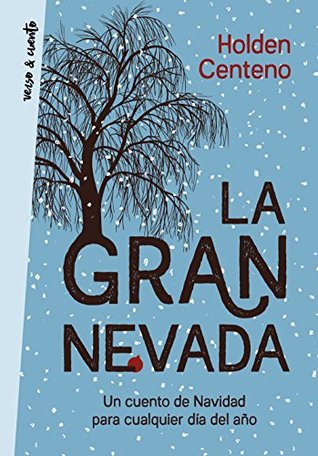 La gran nevada: un cuento de Navidad para cualquier día del año (Kindle Edition)
